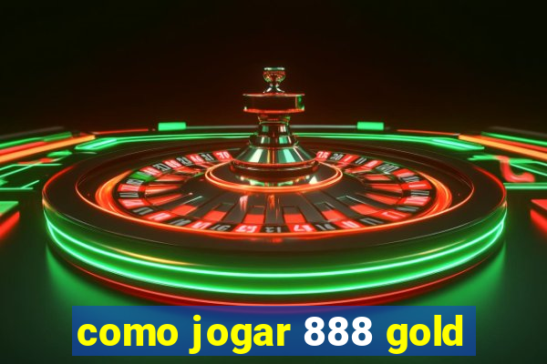 como jogar 888 gold